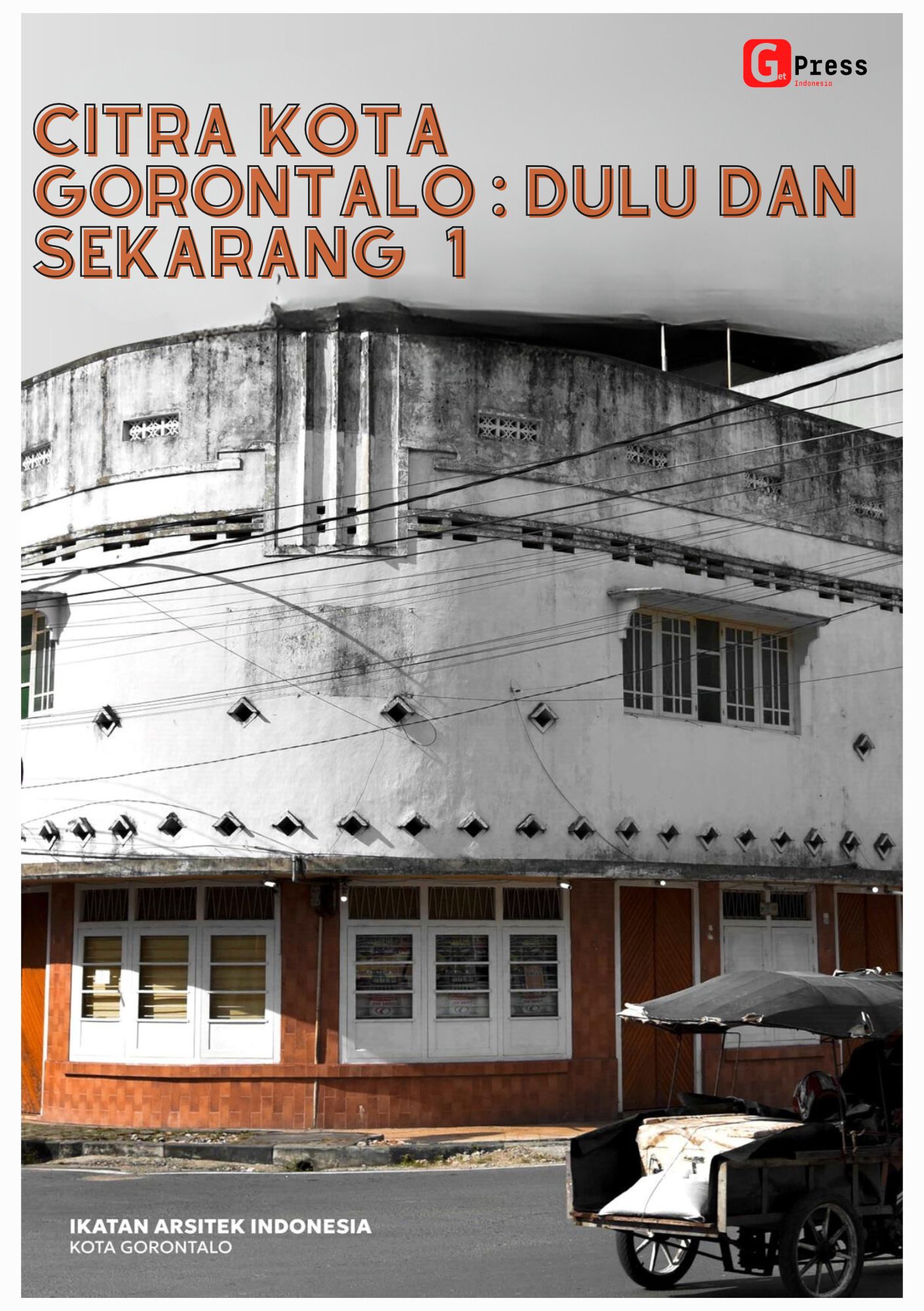 CITRA PROVINSI GORONTALO : DULU DAN SEKARANG 1